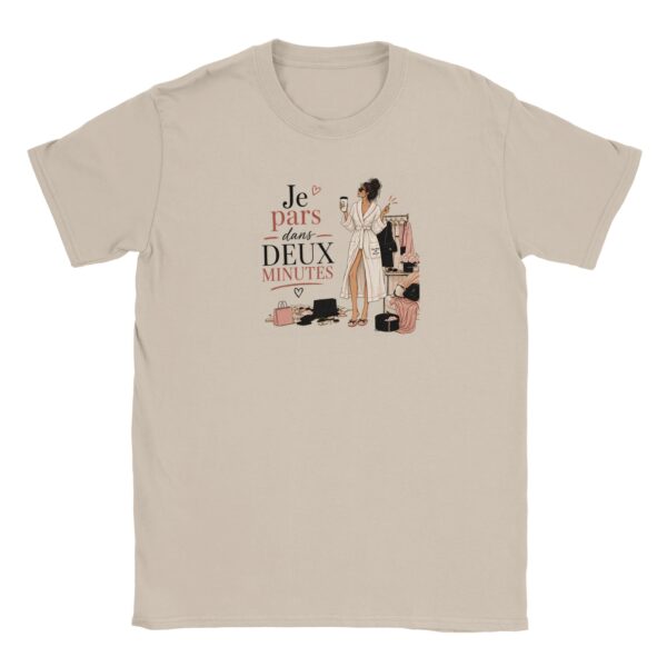 t-shirt Je pars dans 2 minutes sable
