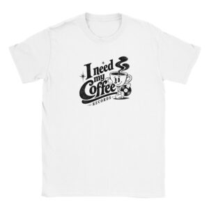 I Need My Coffee Records - T-shirt