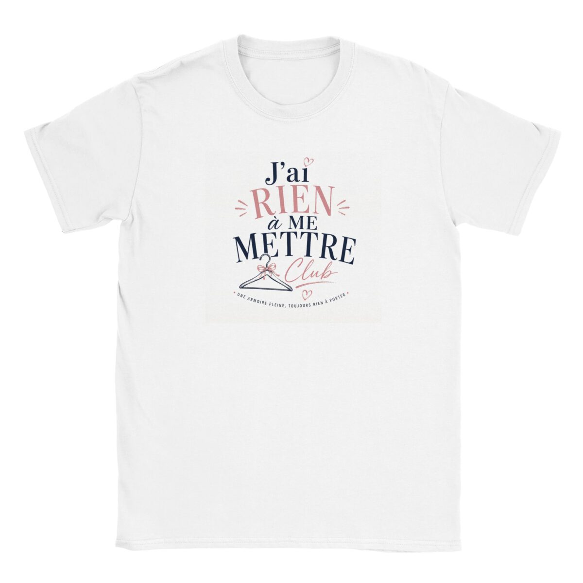 t-shirt J'ai rien à me mettre club blanc